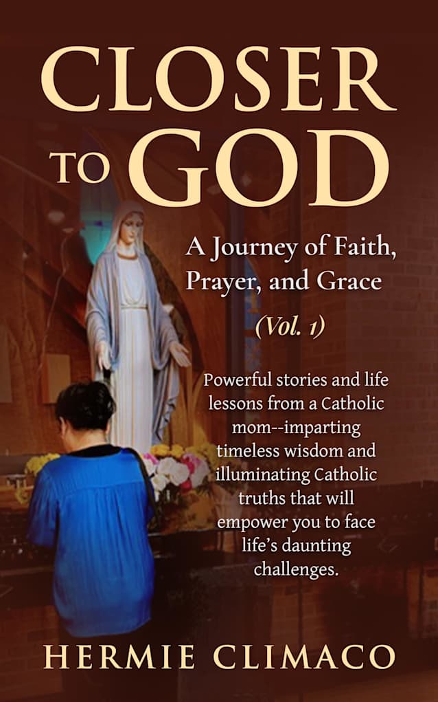 Closer to God: A Journey of Faith, Prayer, and Grace, Vol. 1