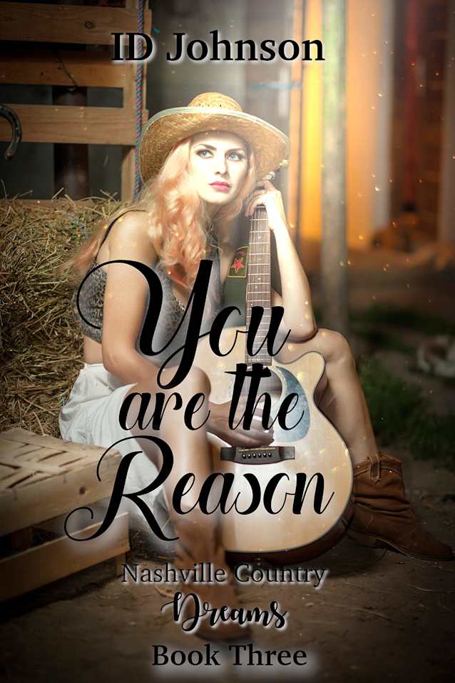 You Are the Reason (Nashville Country Dreams Book 3)