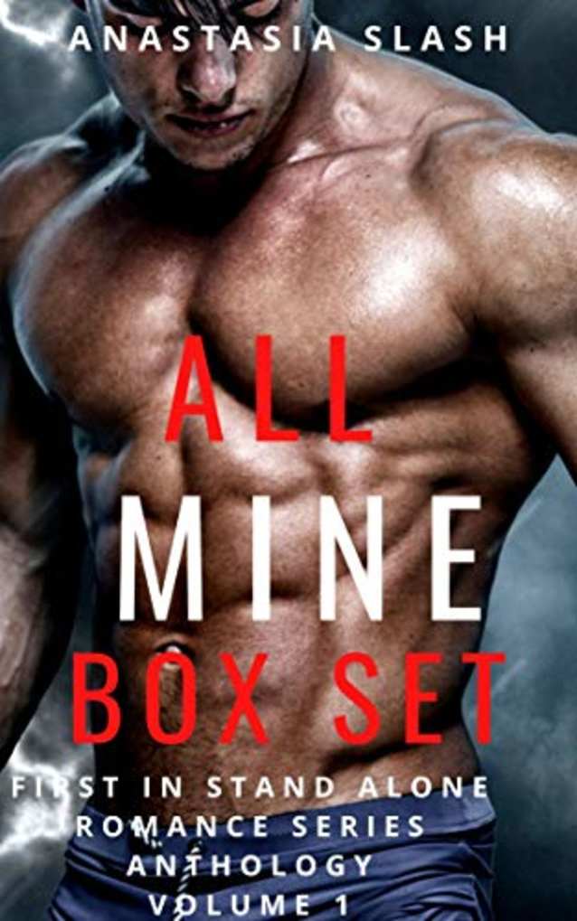 ALL MINE BOX SET: FIRST IN STANDALONE ROMANCE SERIES ANTHOLOGY (VOLUME Book 1)