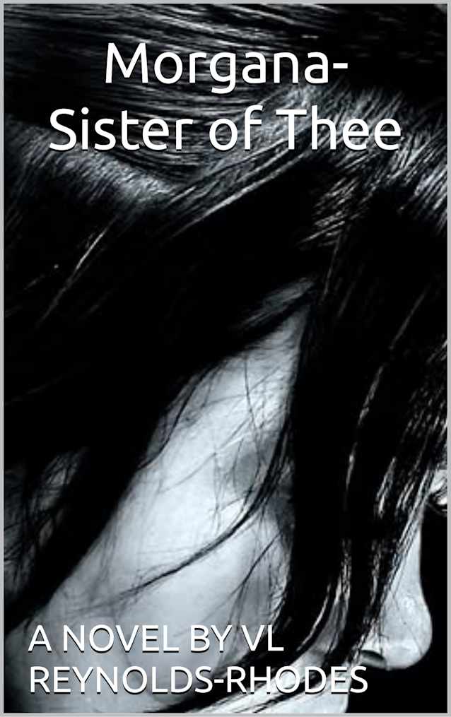 Morgana- Sister of Thee (THE TIMES OF KING ARTHUR)