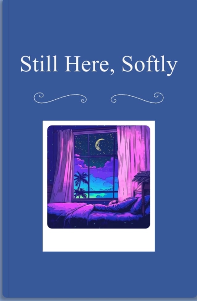 Still Here, Softly