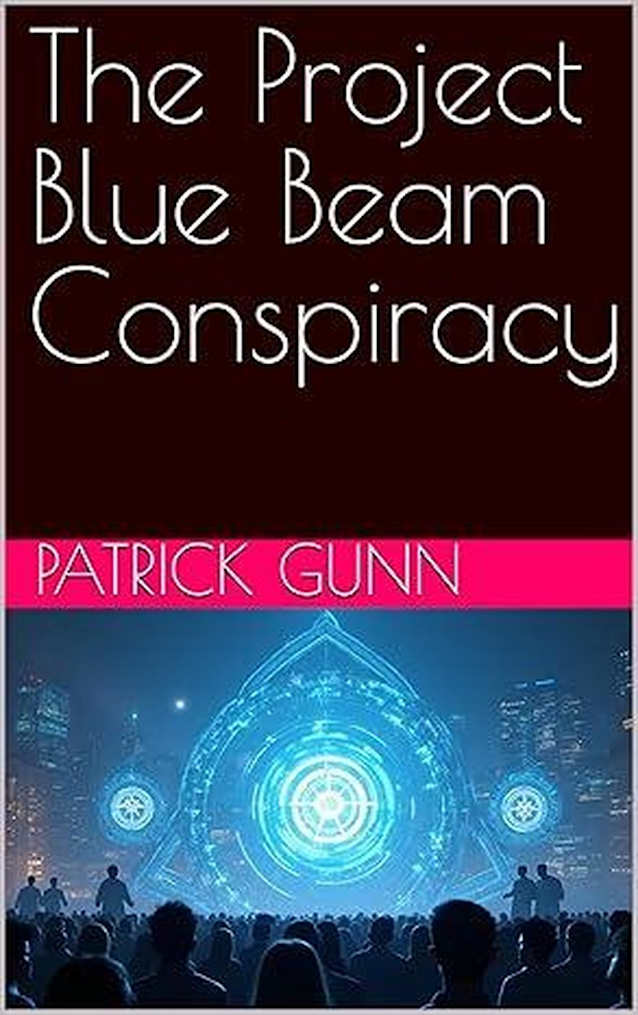 The Project Blue Beam Conspiracy