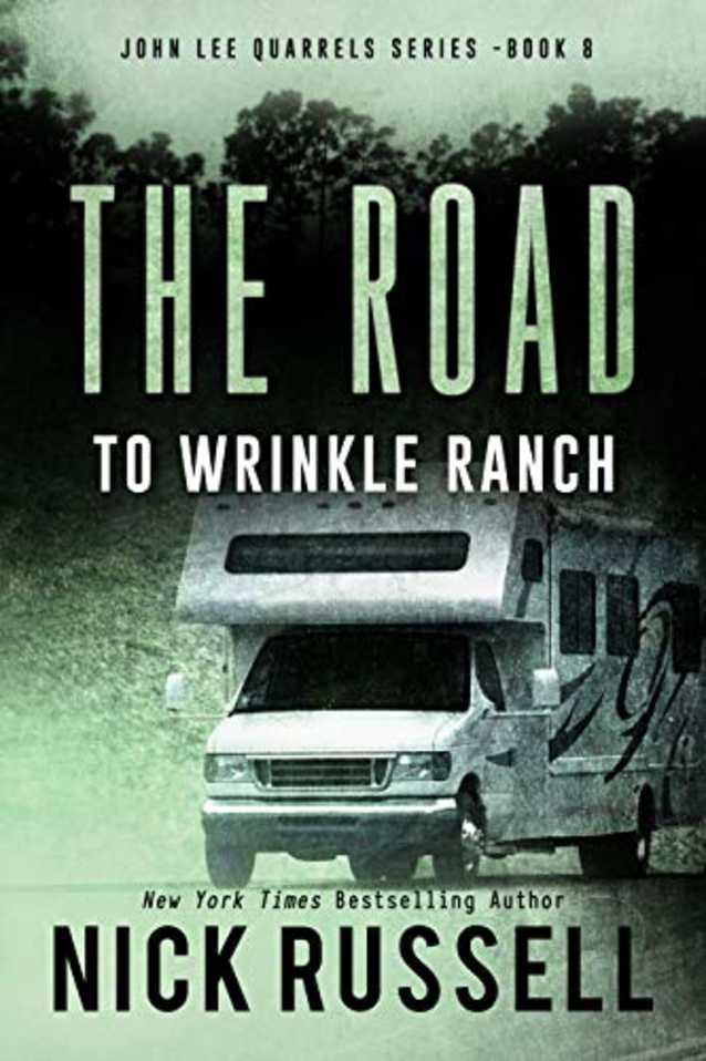 The Road To Wrinkle Ranch (John Lee Quarrels Book 8)