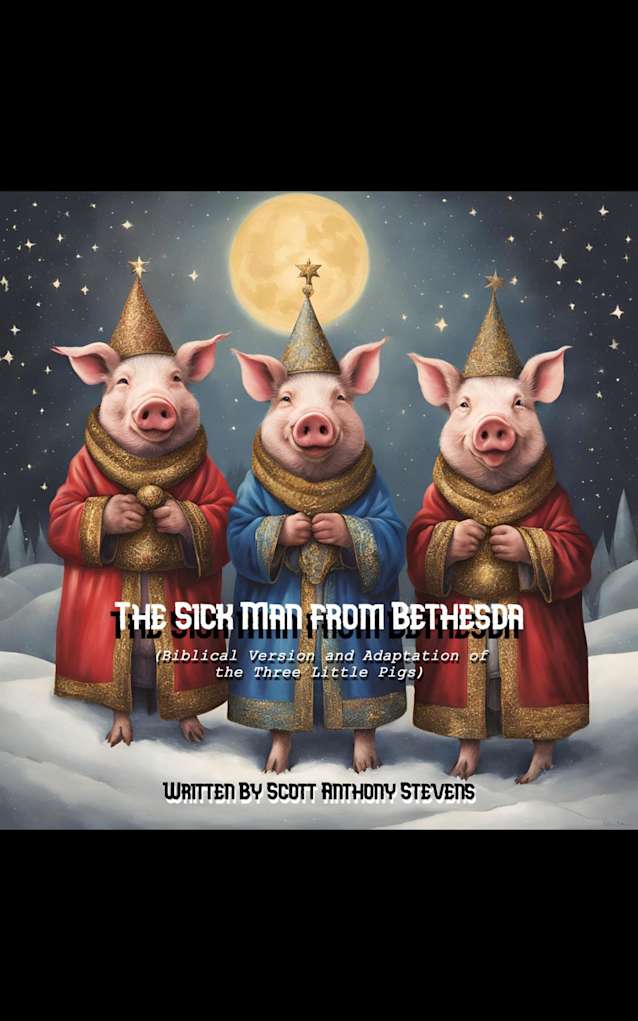 The Sick Man from Bethesda: Biblical Version and Adaptation of the Three Little Pigs