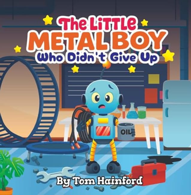 The Little Metal Boy Who Didn’t Give Up: The Low Battery Brain Teaser (Resilience Series)