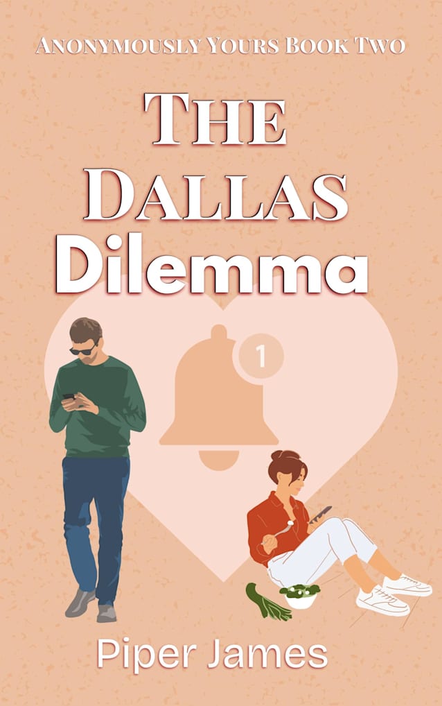 The Dallas Dilemma (Anonymously Yours Book 2)