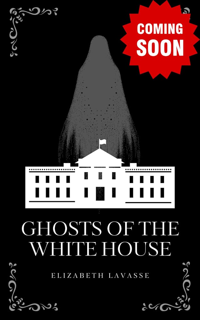 Ghosts of the White House