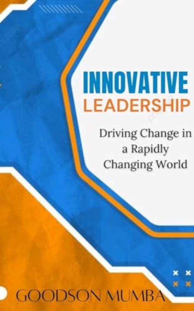 INNOVATIVE LEADERSHIP: DRIVING CHANGE IN A RAPIDLY EVOLVING WORLD