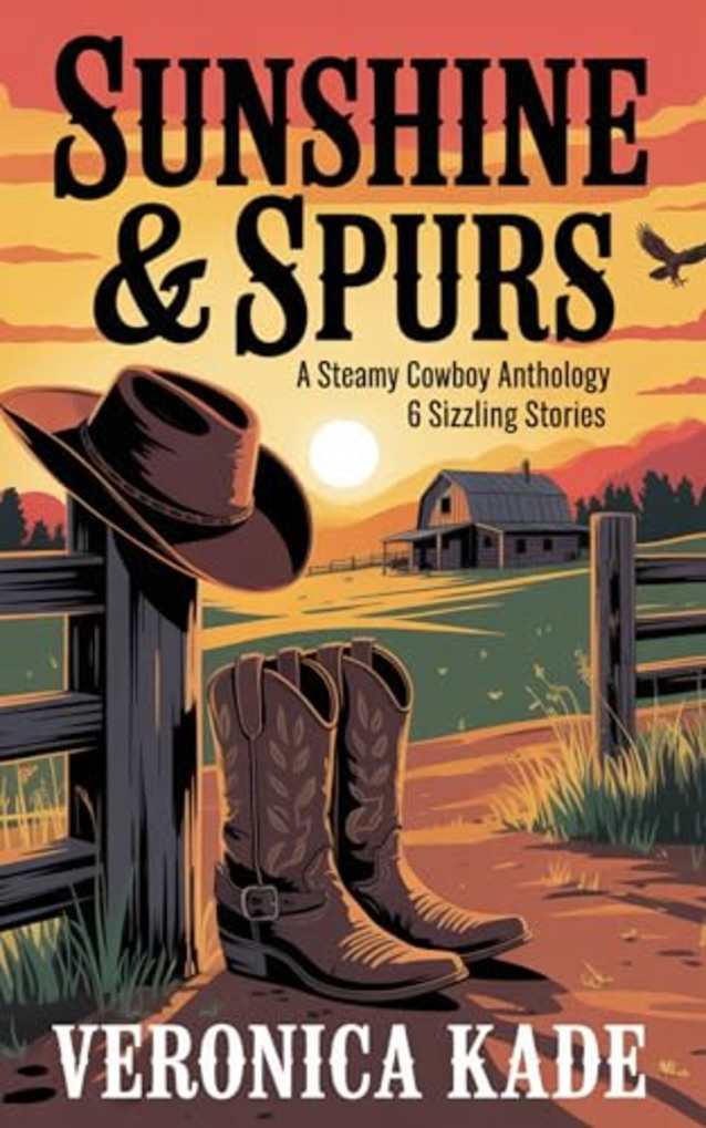 Sunshine & Spurs: A Steamy Cowboy Anthology (Whiskey Ridge County)