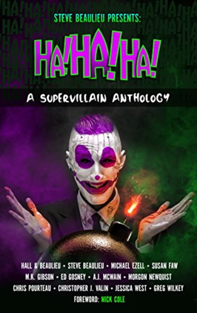 Ha!Ha!Ha!: A Supervillain Anthology (Superheroes and Vile Villains Book 4)