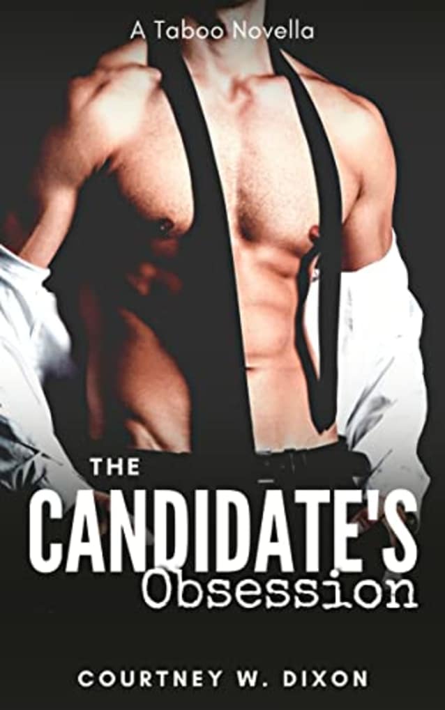 The Candidate’s Obsession
