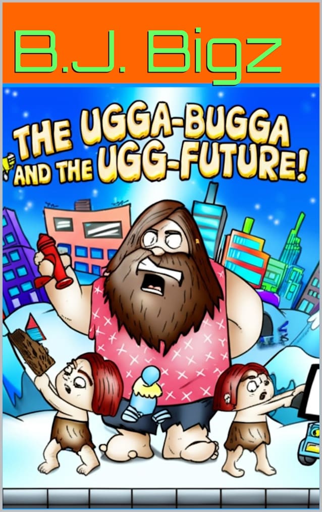 The Ugga-Bugga and the ugg Future: Time travel caveman tribe