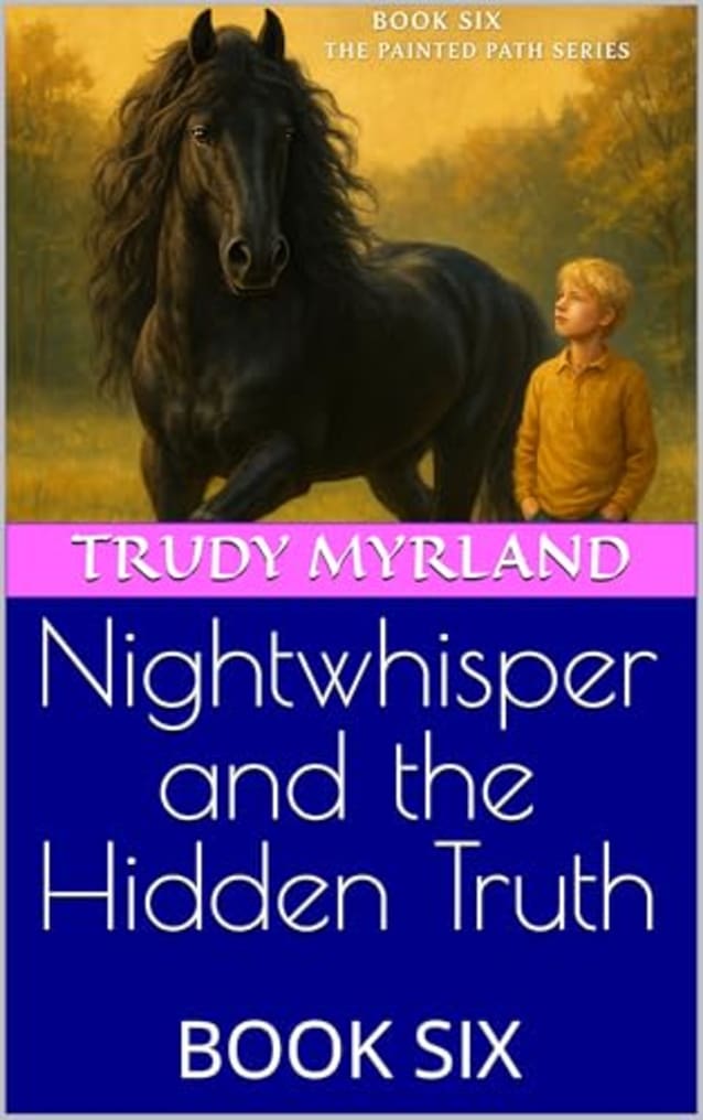 Nightwhisper and the Hidden Truth: BOOK SIX (Painted Path Series 6)