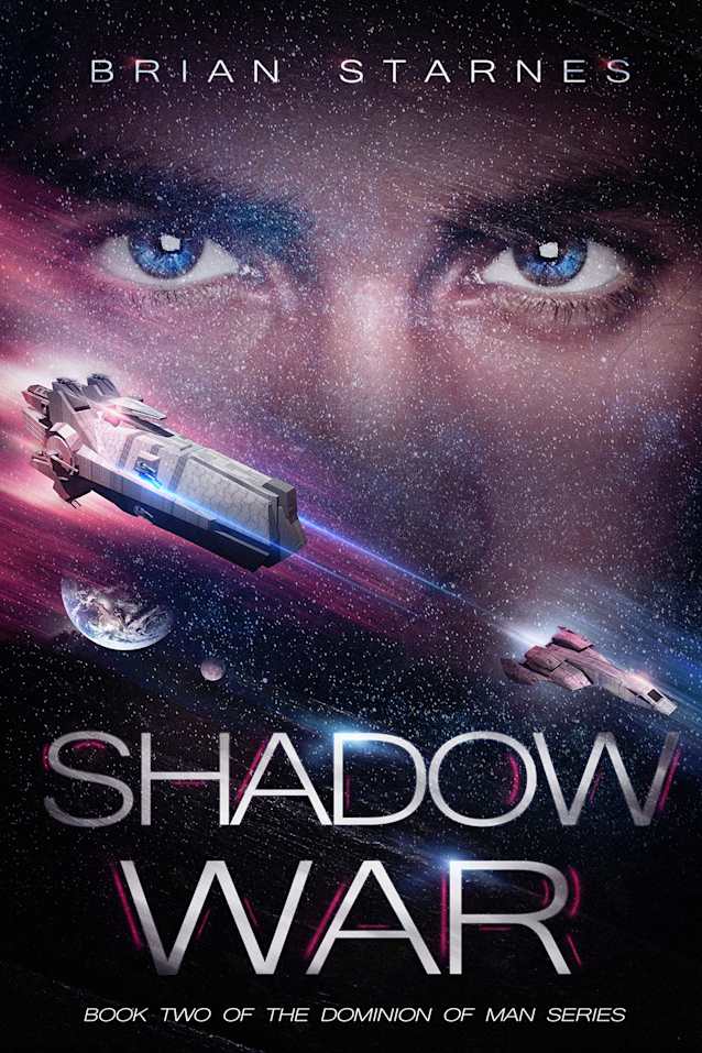 Shadow War: Book Two in the Dominion of Man Series
