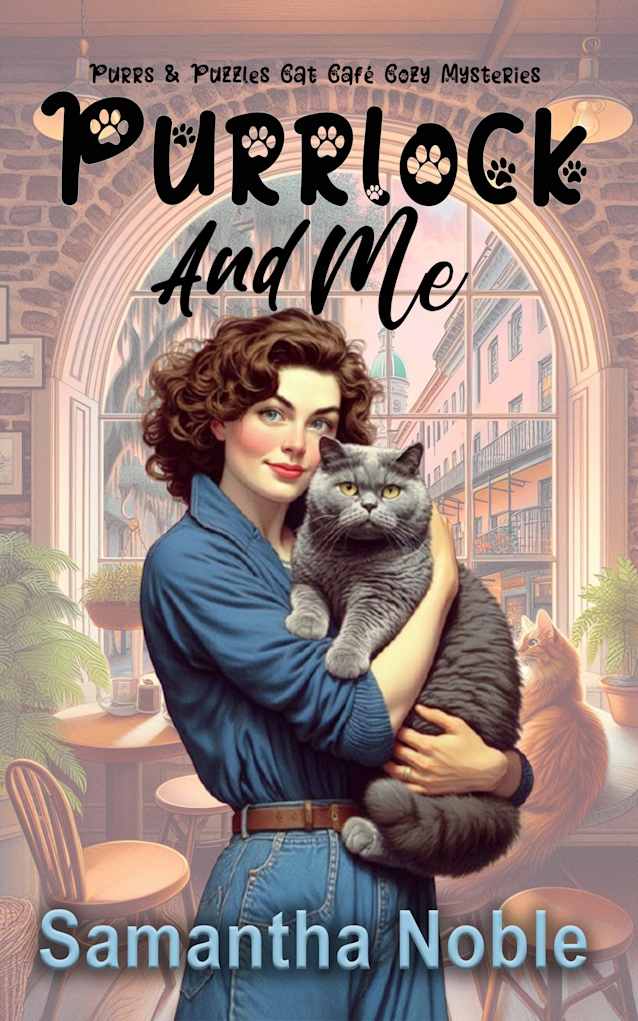 Purrlock And Me: The First Cozy Cat Café Mystery Featuring Purrlock Holmes (Purrs and Puzzles Cat Café Cozy Mysteries)
