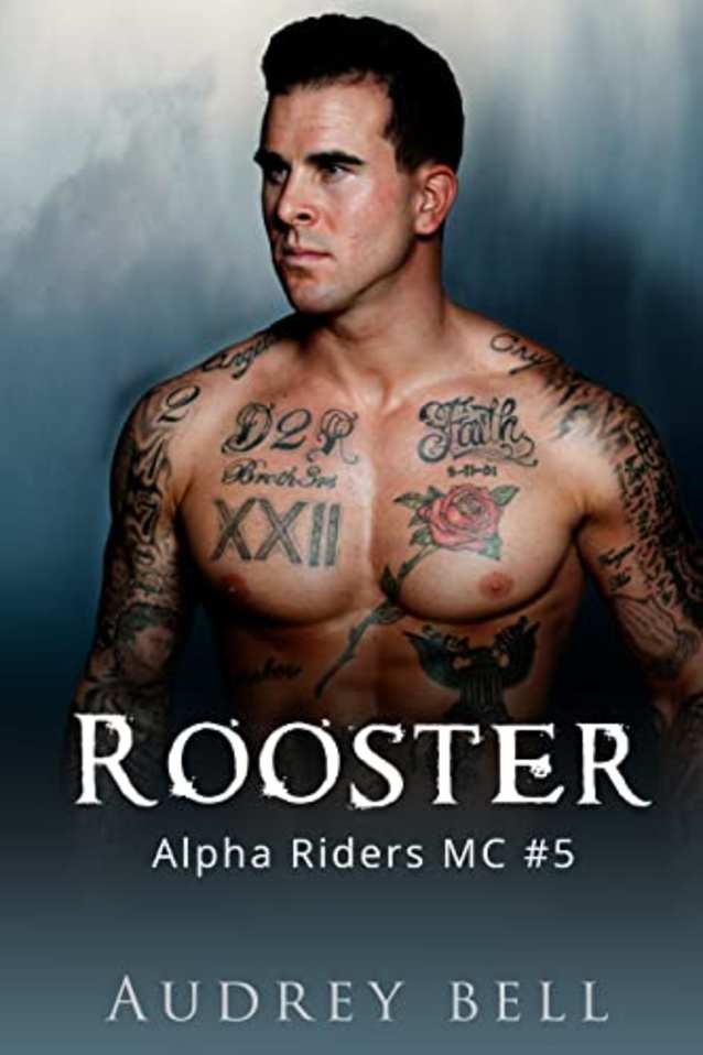 Rooster: a steamy childhood sweethearts MC short romance (Alpha Riders MC Book 5)