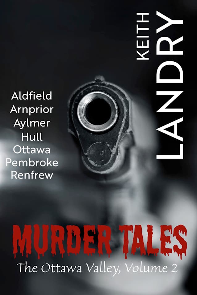 Murder Tales in the Ottawa Valley: Volume 2