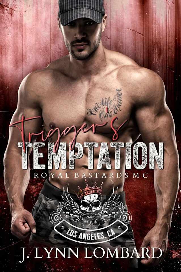Trigger’s Temptation: Royal Bastards MC, Los Angeles Chapter