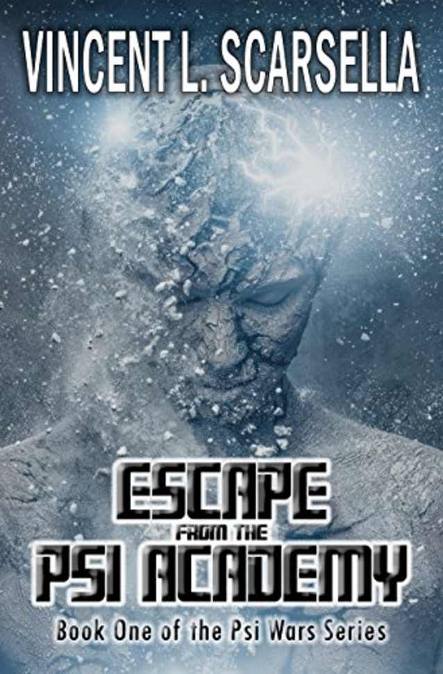 Escape From The Psi Academy (Book One of the Psi Wars! Series)