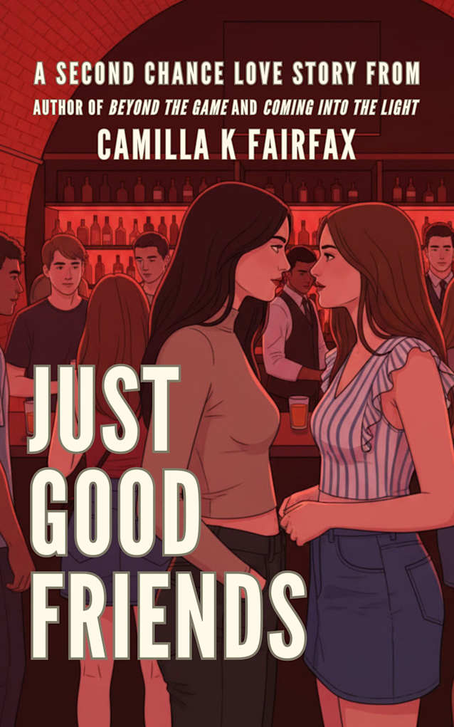 Just Good Friends: A Second Chance Love Story