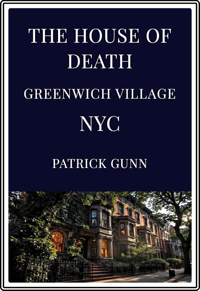 The House Of Death Greenwich Village NYC