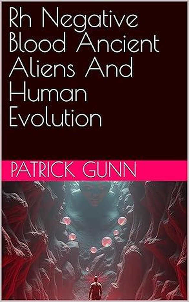 Rh Negative Blood Ancient Aliens And Human Evolution