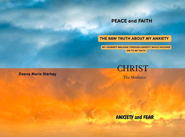 THE RAW TRUTH ABOUT MY ANXIETY: MY JOURNEY WALKING THROUGH ANXIETY WHILE HOLDING ON TO MY FAITH