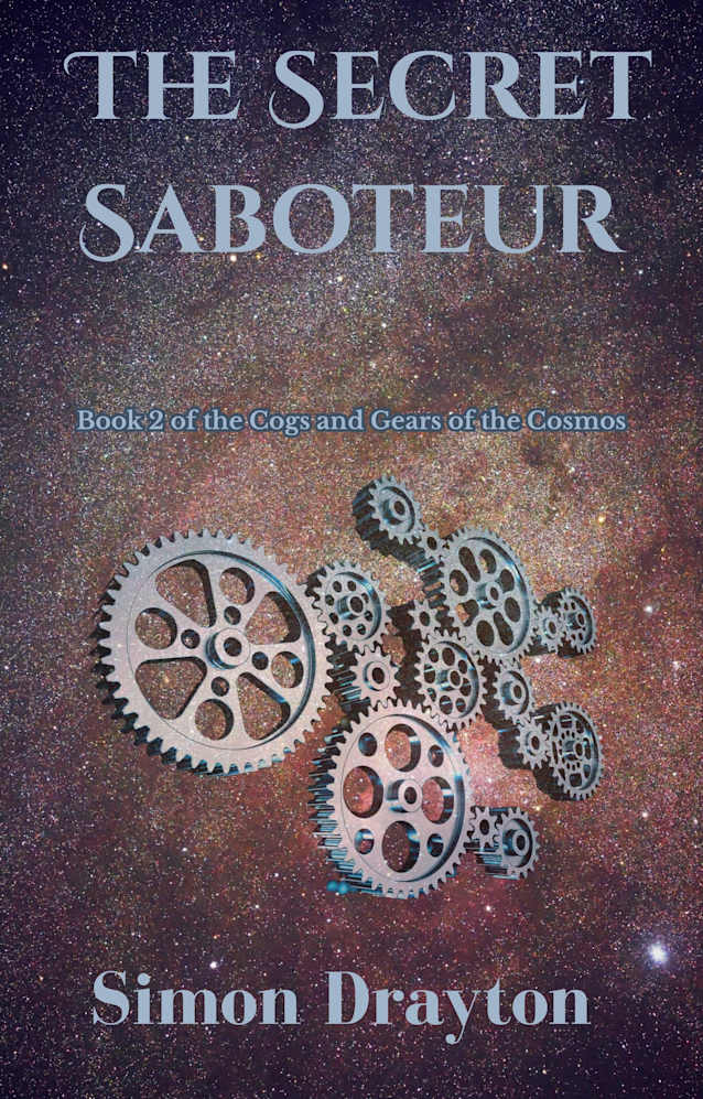 The Secret Saboteur (The Cogs and Gears of the Cosmos Book 2)