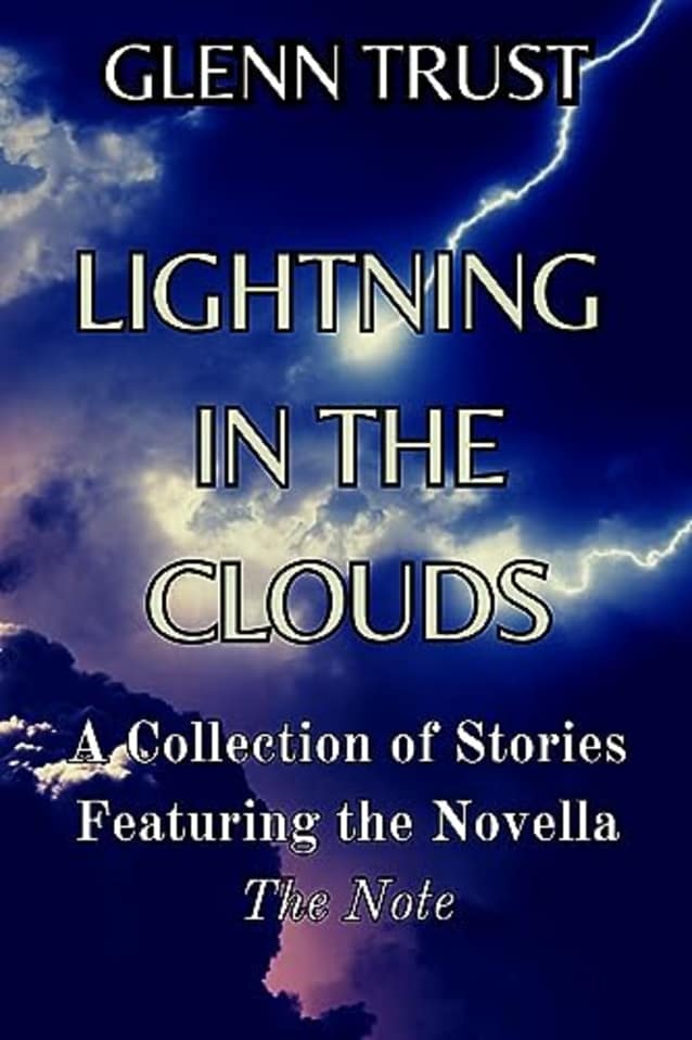 Lightning in the Clouds: A Collection of Stories - Featuring the novella, The Note