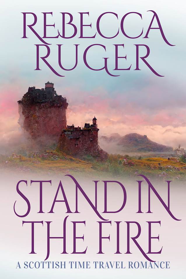 Stand in the Fire: Far From Home: A Scottish Time-Travel Romance