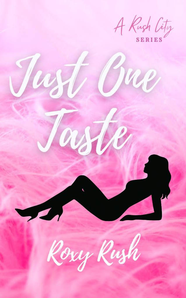 Just One Taste (Rush City Series Book 2)