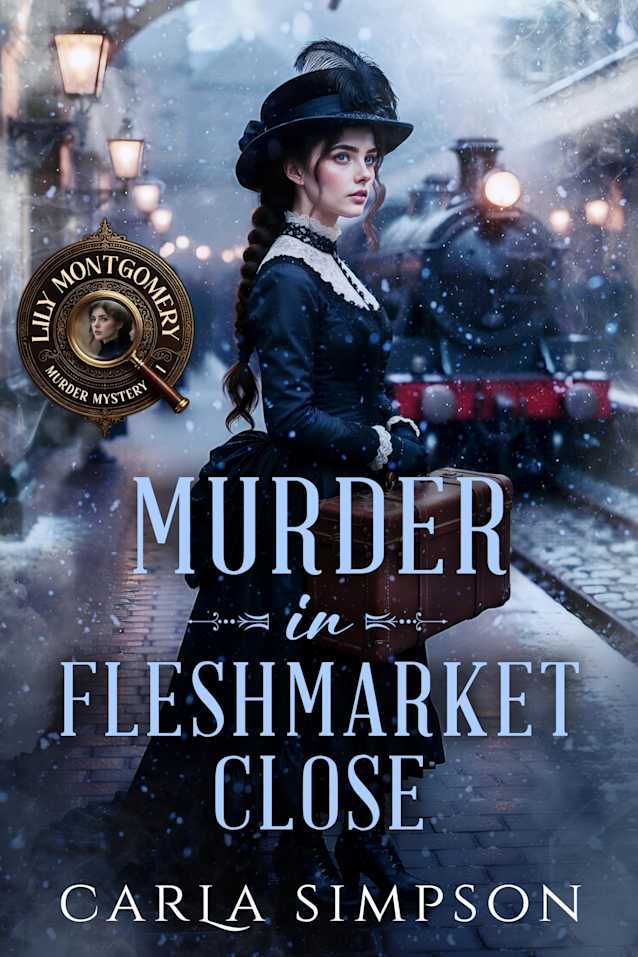 Murder in Fleshmarket Close (A Lily Montgomery Murder Mystery Book 1)