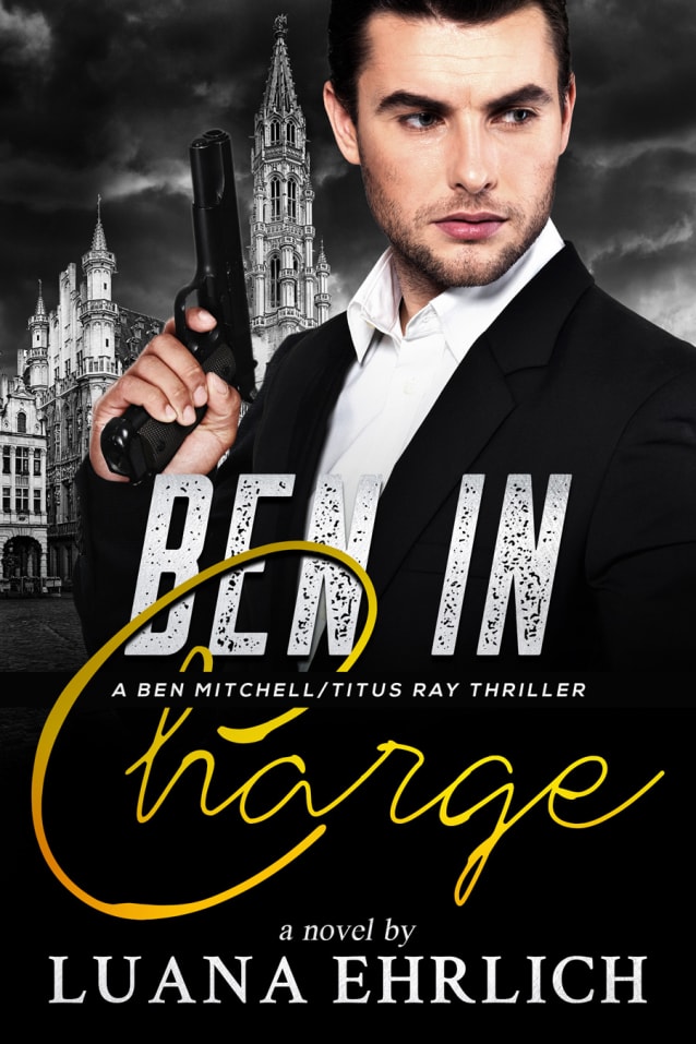 Ben in Charge: A Ben Mitchell/Titus Ray Thriller