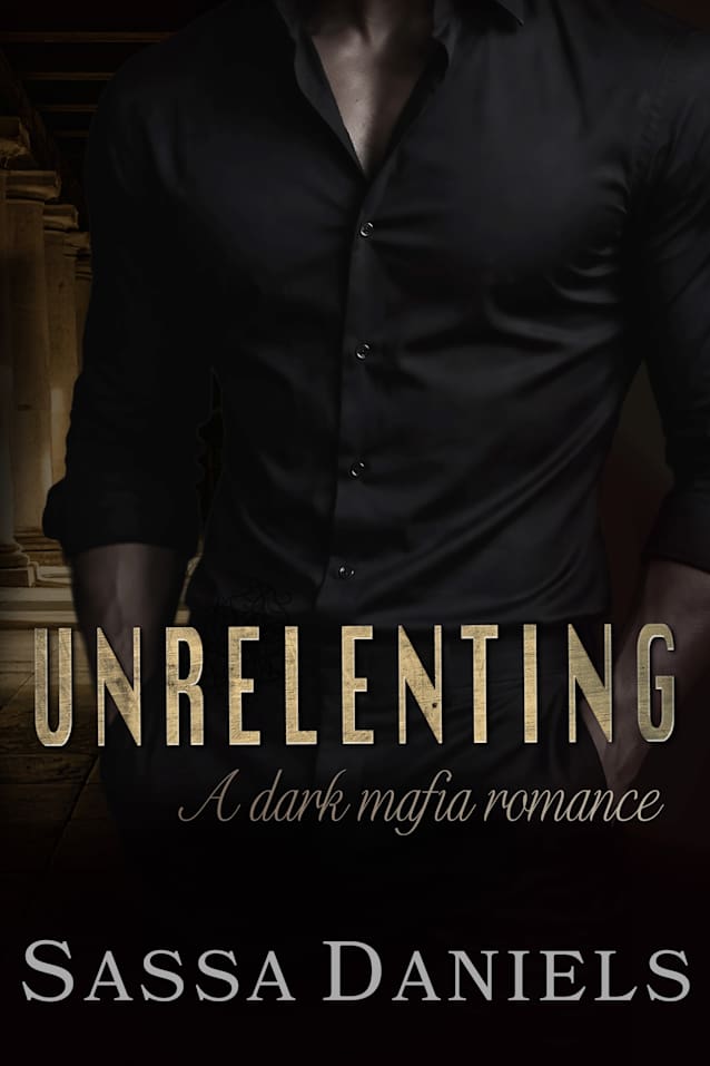 Unrelenting: Dark Mafia Romance (Ruthless Temptations Book 1)
