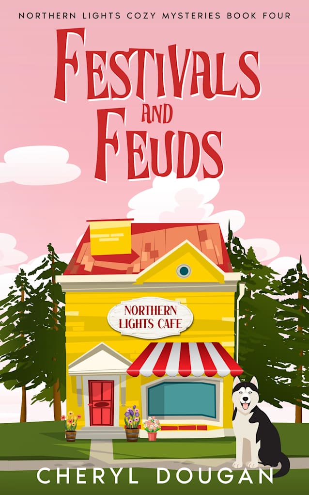 Festivals and Feuds (Northern Lights Cozy Mysteries Book 4)