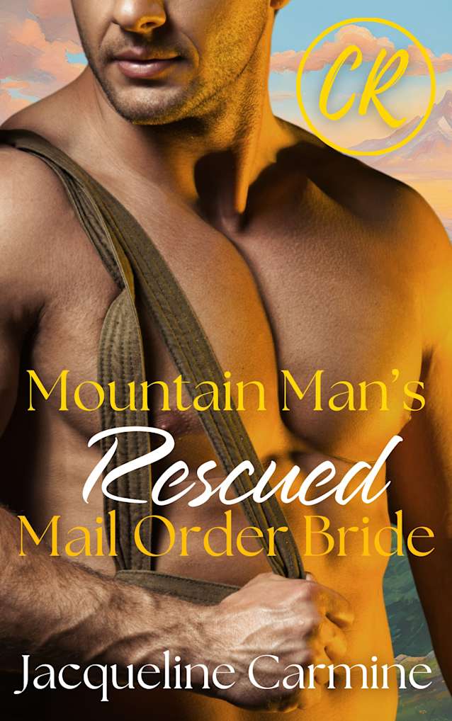 Mountain Man’s Rescued Mail Order Bride (Crescent Ridge Mail Order Brides)