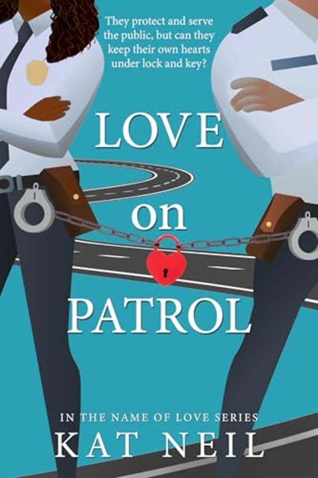 Love on Patrol (In The Name of Love Book 1)