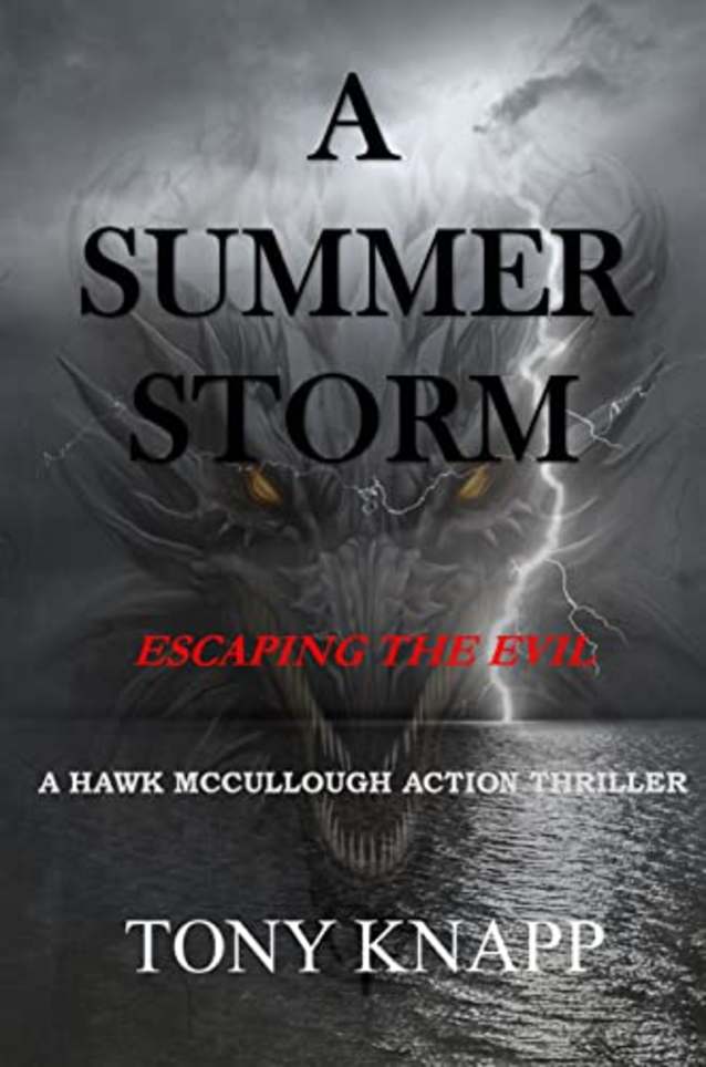 A SUMMER STORM: ESCAPING THE EVIL A Hawk McCullough Action Thriller