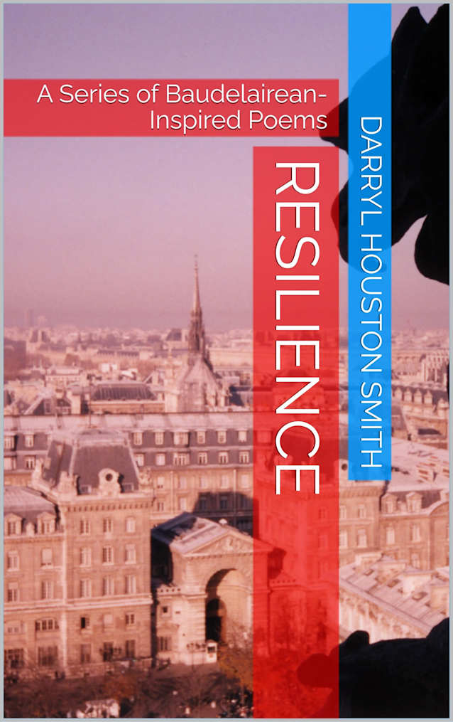 Resilience : A Series of Baudelairean-Inspired Poems (French Edition)