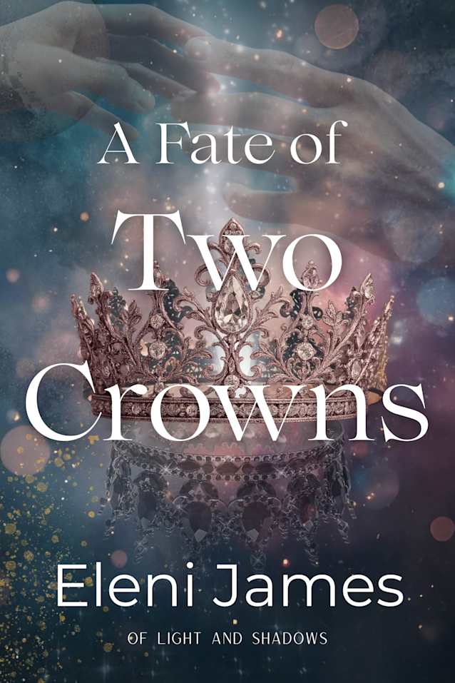 A Fate of Two Crowns (Of Light and Shadows Book 1)