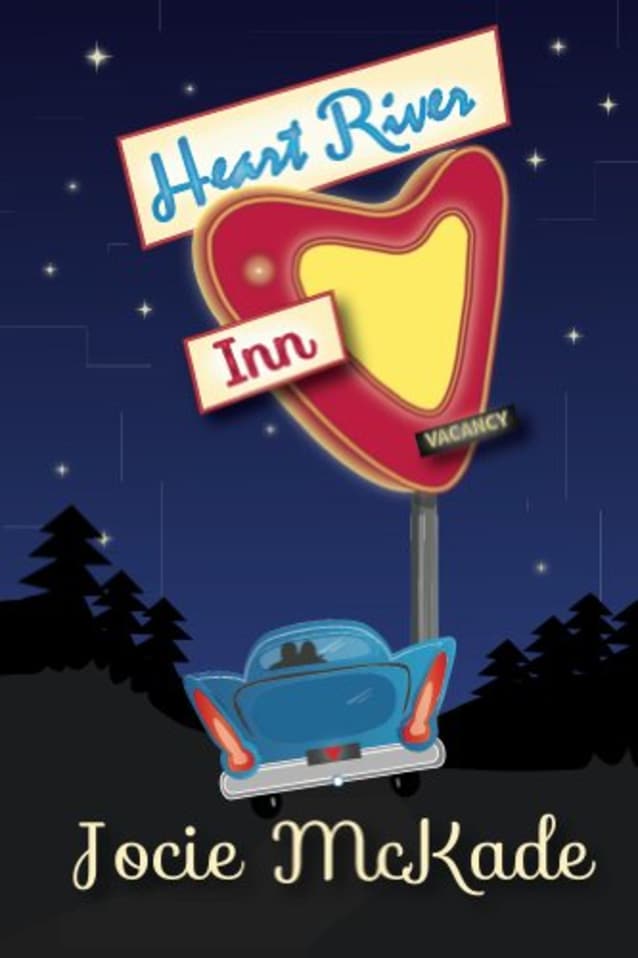 Heart River Inn: A Romantic Comedy