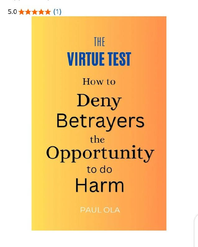 The Virtue Test: How to Deny Betrayers the Opportunity to do Harm