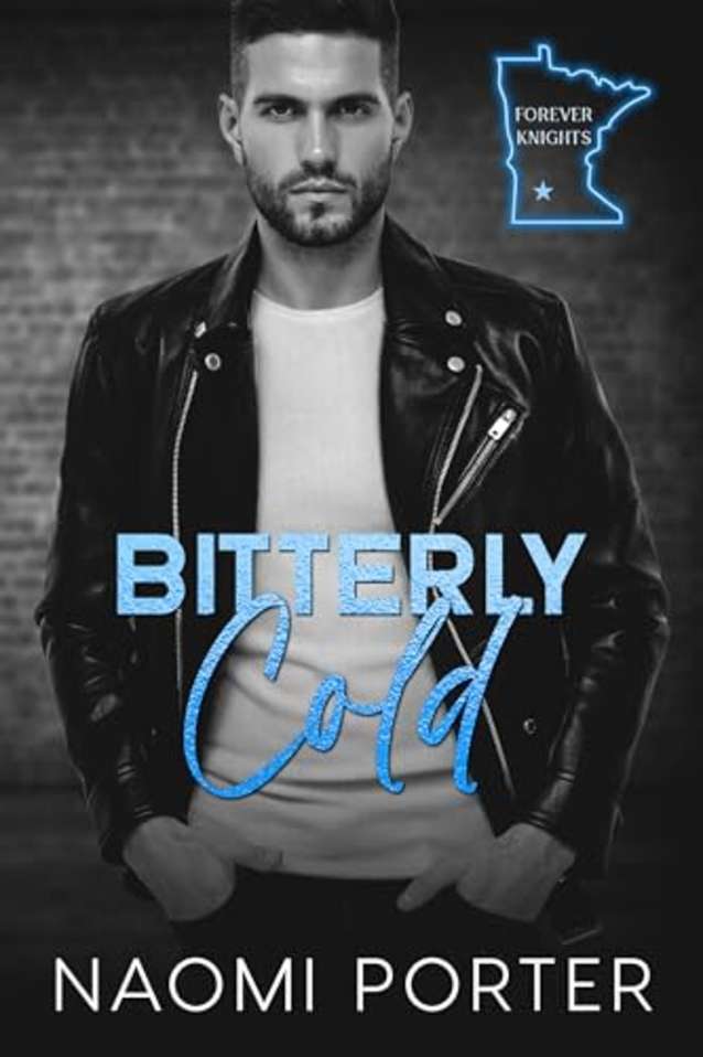 Bitterly Cold: A Small Town Biker Romance (Forever Knights Book 1)