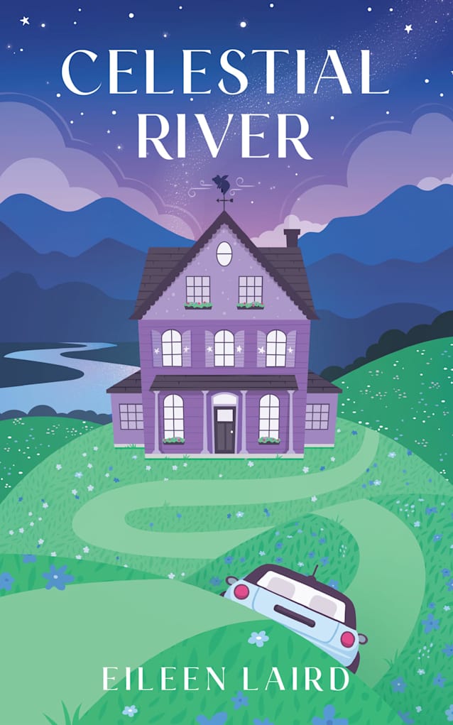 Celestial River: a quirky, whimsical, uplifting novel that will make you wish you could live in this mountain town