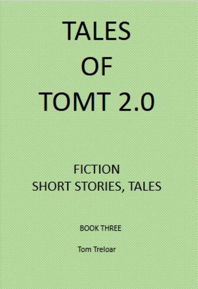 Tales of TomT 2.0: BOOK THREE (Tales of TomT 2.0 Series)