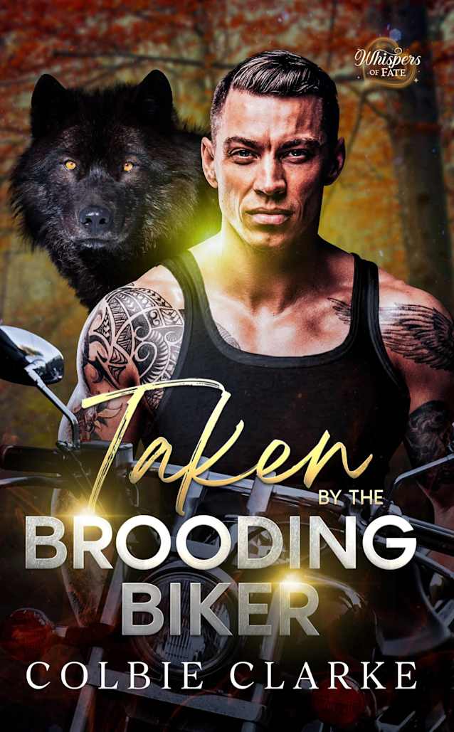 Taken by the Brooding Biker: A Whispers of Fate Book #1