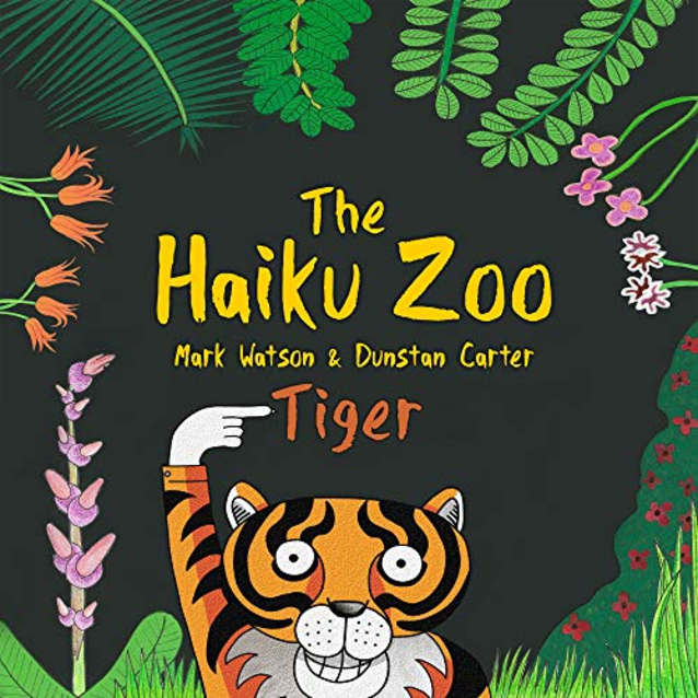 The Haiku Zoo: The Haiku Zoo Book 2: Tiger
