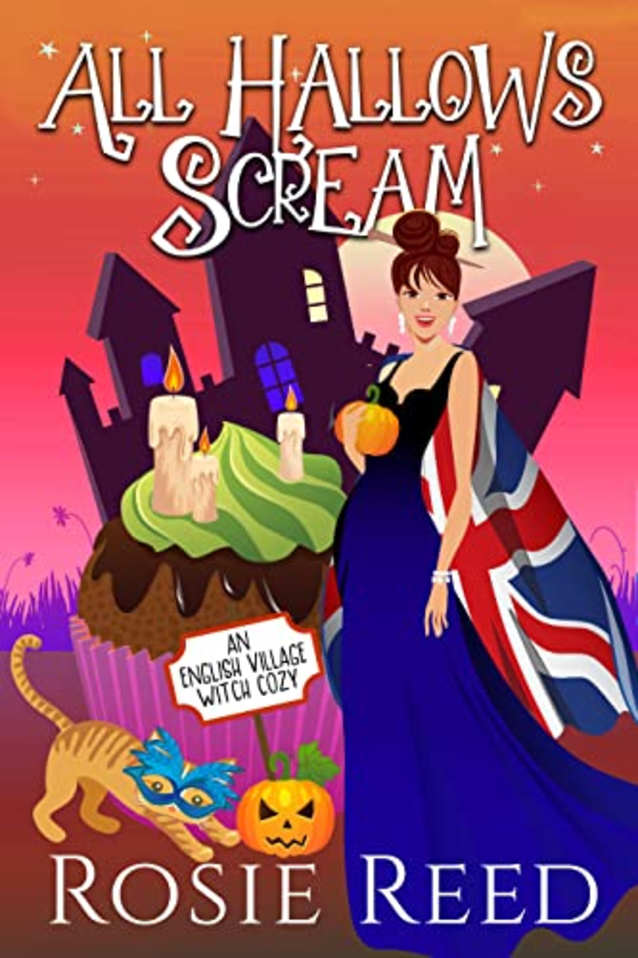 All Hallows Scream: A fun paranormal cozy mystery with a dash of romance (English Village Witch Cozy Book 9)