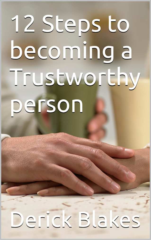 12 Steps to becoming a Trustworthy person