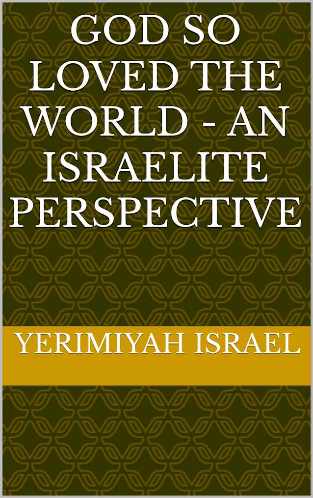 God So Loved the World - An Israelite Perspective